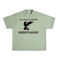 Oil Green you have call me nighthawk Urban Heavy Tee - artisFamous