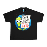 Black dont take me to your leader Urban Heavy Tee - artisFamous