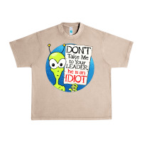 French Oak dont take me to your leader Urban Heavy Tee - artisFamous