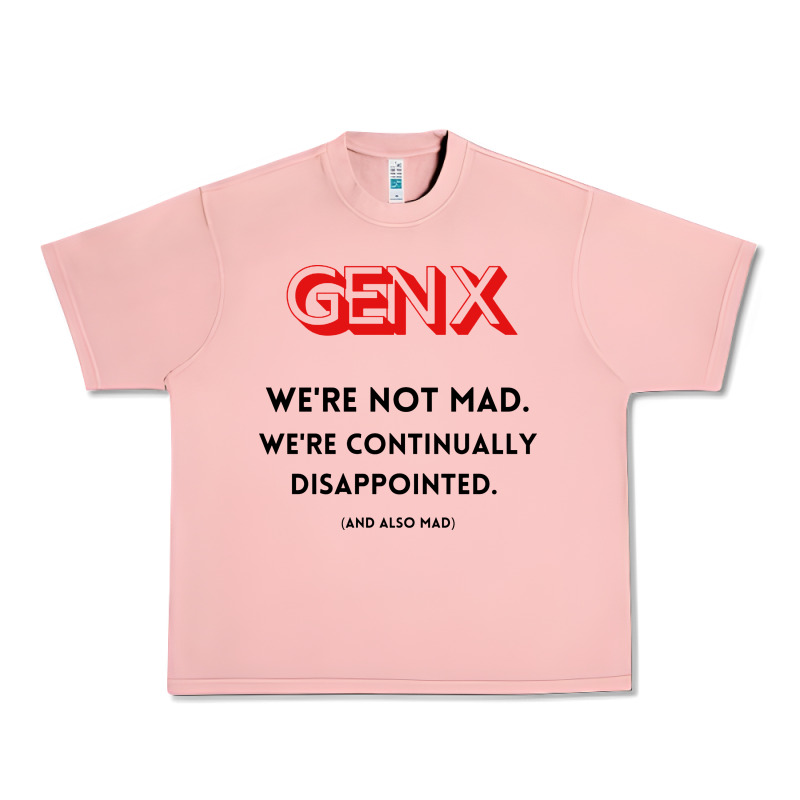 Genx Were Not Mad Urban Heavy Tee by artisFamous | Teevron