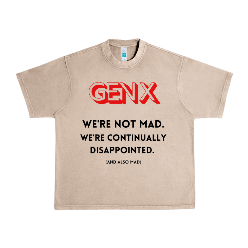 Genx Were Not Mad Urban Heavy Tee by artisFamous | Teevron