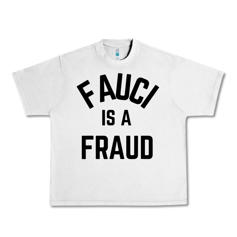 Fauci Is A Fraud Urban Heavy Tee by artisFamous | Teevron