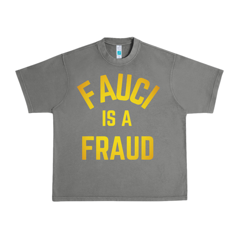 Fauci Is A Fraud Urban Heavy Tee by artisFamous | Teevron