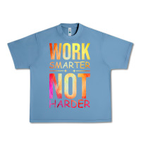 Pebble Blue work smarter not harder Urban Heavy Tee - artisFamous