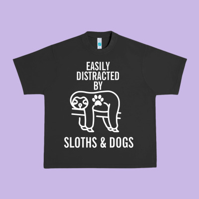 Easily Distracted By Sloths And Dogs Funny Sloth Quote Paw Print Urban Heavy Tee Designed By Artisfamous