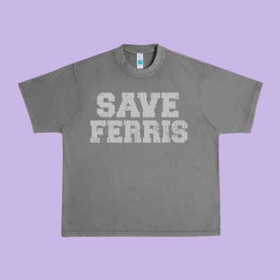 Save Ferris Urban Heavy Tee Designed By Artisfamous