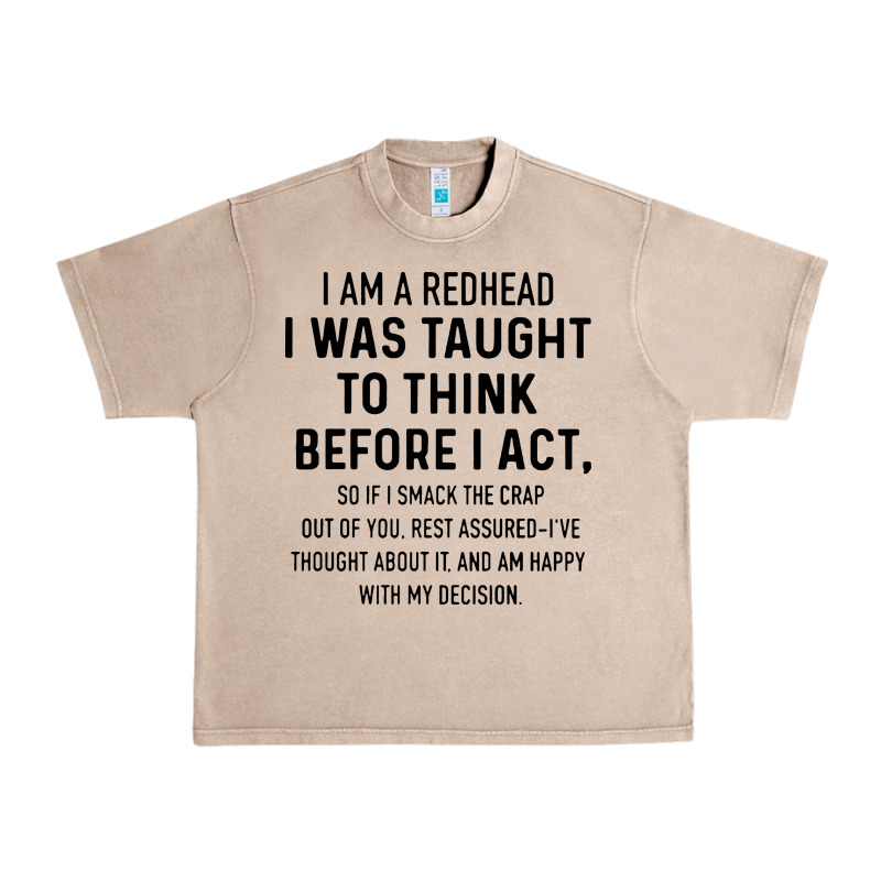 I Am A Redhead I Was Taught To Think Urban Heavy Tee by artisFamous | Teevron