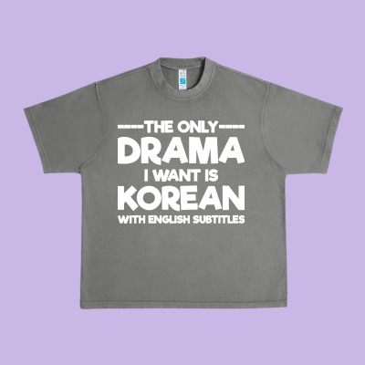 Korean Drama K Drama Korean Urban Heavy Tee Designed By Artisfamous