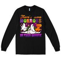 Black theres some horrors in this house Long Sleeve Tee - Artiststas
