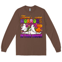 Chestnut theres some horrors in this house Long Sleeve Tee - Artiststas
