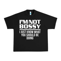 Black I'M NOT BOSSY I JUST KNOW WHAT YOU SHOULD BE DOING FUNNY Urban Heavy Tee - artisFamous