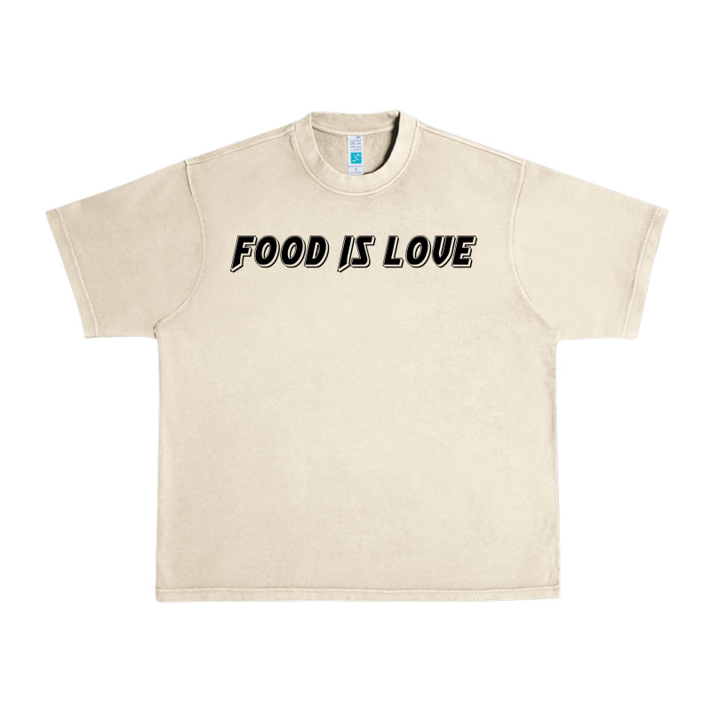 Food Is Love Urban Heavy Tee by artisFamous | Teevron