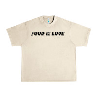 Sandshell food is love Urban Heavy Tee - artisFamous