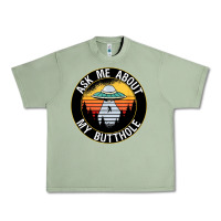 Oil Green ask me about my butthole ufo Urban Heavy Tee - artisFamous