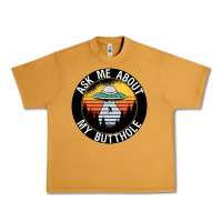 Peanut Butter ask me about my butthole ufo Urban Heavy Tee - artisFamous