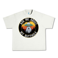 Ask Me About My Butthole Ufo Urban Heavy Tee | Teevron