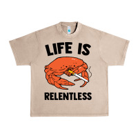 French Oak crab life is relentless Urban Heavy Tee - artisFamous