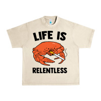Sandshell crab life is relentless Urban Heavy Tee - artisFamous