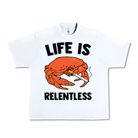 White crab life is relentless Urban Heavy Tee - artisFamous