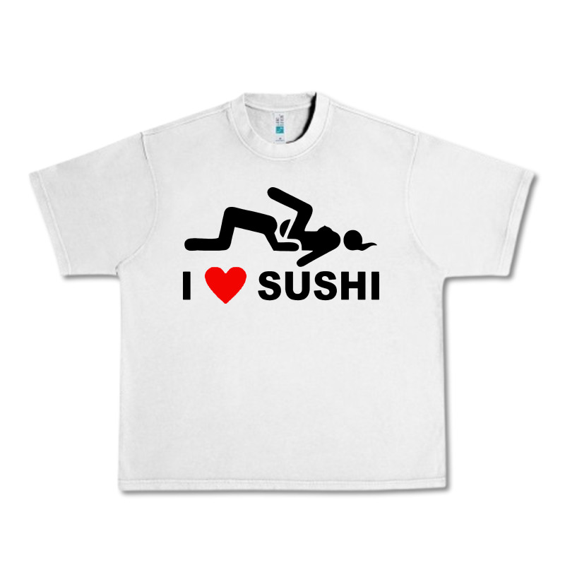 I Love Sushi Funny Urban Heavy Tee by artisFamous | Teevron