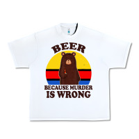 White funny beer because murder is wrong for drinking men lover Urban Heavy Tee - artisFamous