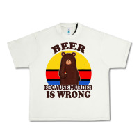Pistachio funny beer because murder is wrong for drinking men lover Urban Heavy Tee - artisFamous