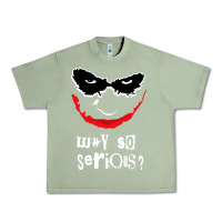 Oil Green why so serious Urban Heavy Tee - artisFamous