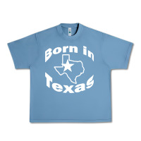 Pebble Blue born in texas Urban Heavy Tee - artisFamous