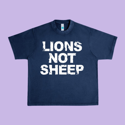 Lions Not Sheep Urban Heavy Tee Designed By Artisfamous