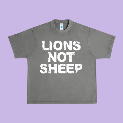Lions Not Sheep Urban Heavy Tee Designed By Artisfamous