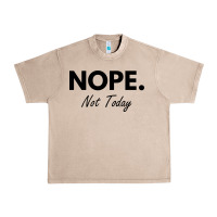 Nope Not Today Urban Heavy Tee | Teevron