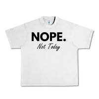 Lunar Rock nope not today Urban Heavy Tee - artisFamous