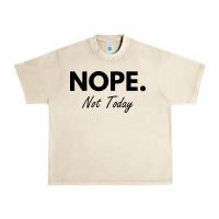 Sandshell nope not today Urban Heavy Tee - artisFamous