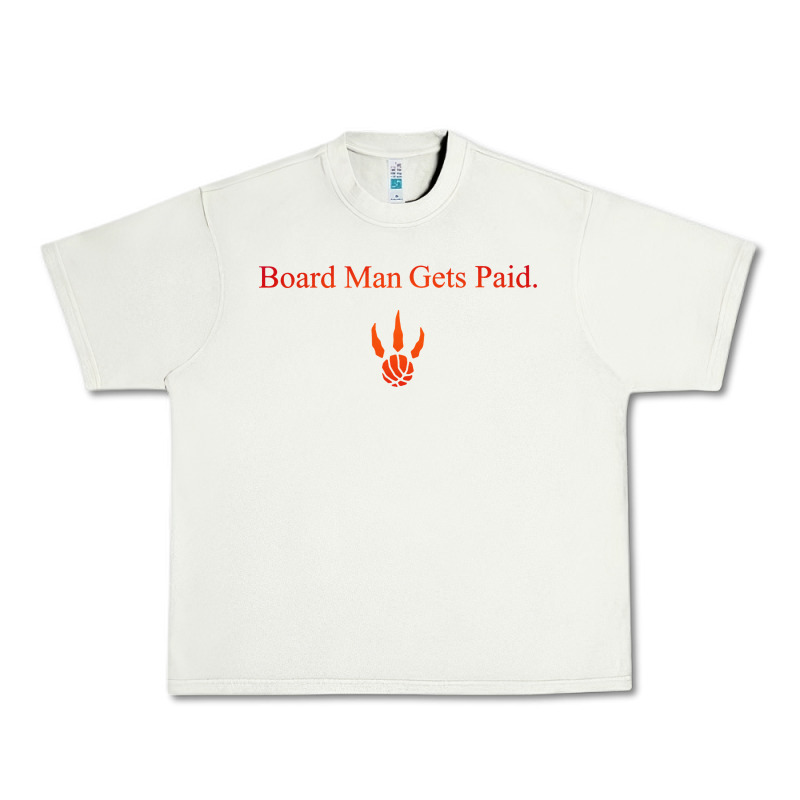 Toronto Kawhi Board Man Gets Paid Urban Heavy Tee by artisFamous | Teevron