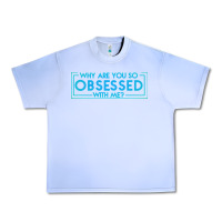 Grape Ice why are you so obsessed with me Urban Heavy Tee - artisFamous