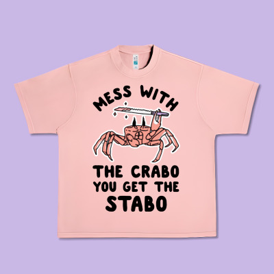 Mess With The Crabo You Get The Stabo Urban Heavy Tee Designed By Artisfamous