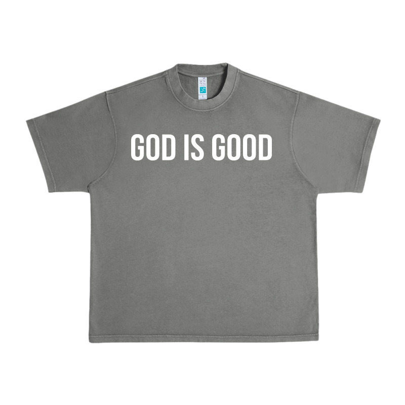 God Is Good Urban Heavy Tee by artisFamous | Teevron