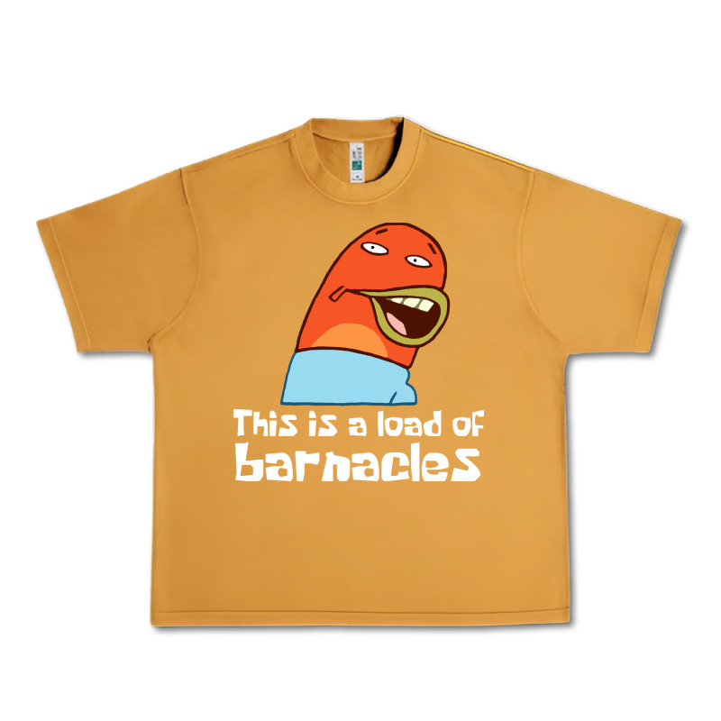 This Is A Load Of Barnacles Urban Heavy Tee by artisFamous | Teevron