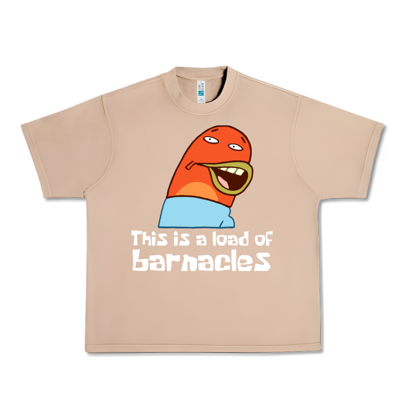 This Is A Load Of Barnacles Urban Heavy Tee by artisFamous | Teevron