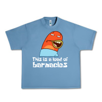 Pebble Blue this is a load of barnacles Urban Heavy Tee - artisFamous