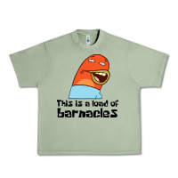 Oil Green this is a load of barnacles Urban Heavy Tee - artisFamous