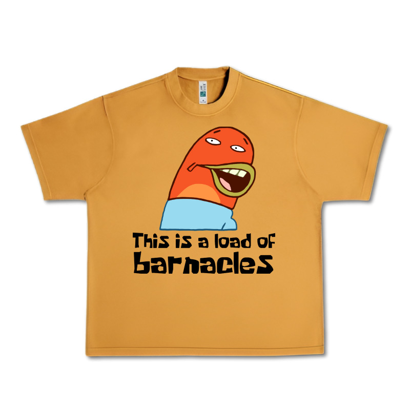 This Is A Load Of Barnacles Urban Heavy Tee by artisFamous | Teevron