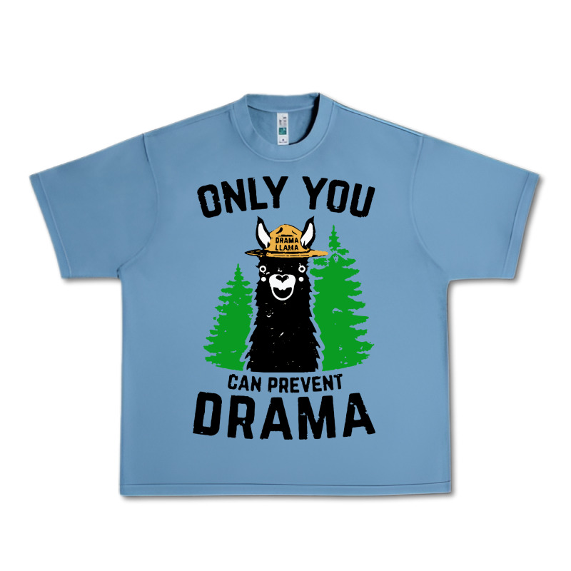 Only You Can Prevent Drama Llama Urban Heavy Tee by artisFamous | Teevron
