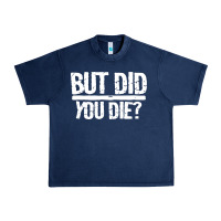 Navy but did you die Urban Heavy Tee - artisFamous