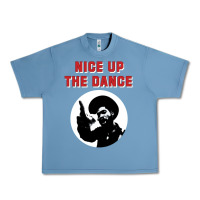Pebble Blue nice up the dance Urban Heavy Tee - artisFamous