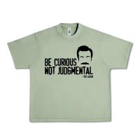 Oil Green be curious not judgemental Urban Heavy Tee - artisFamous
