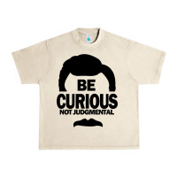 Sandshell be curious not judgmental Urban Heavy Tee - artisFamous