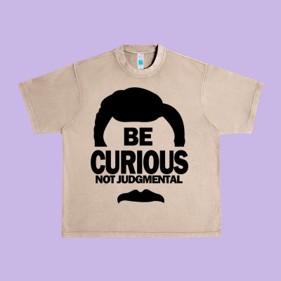 Be Curious Not Judgmental Urban Heavy Tee Designed By Artisfamous