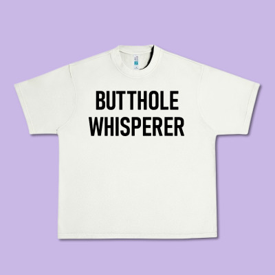 Butthole Whisperer Urban Heavy Tee Designed By Artisfamous