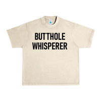 Sandshell butthole whisperer Urban Heavy Tee - artisFamous